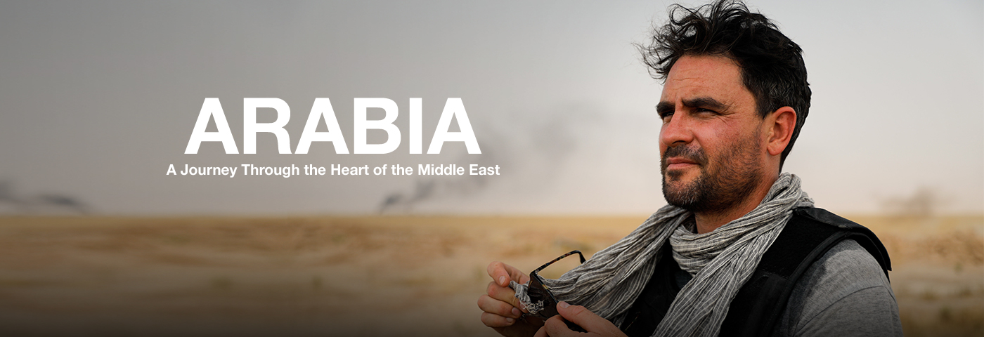 Arabia: A journey through the heart of Middle East