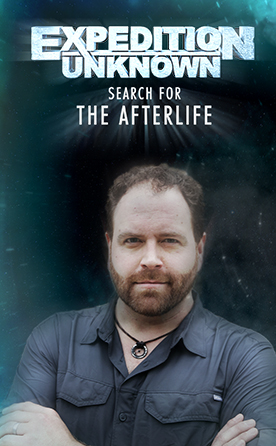 Expedition Unknown: Search For The Afterlife