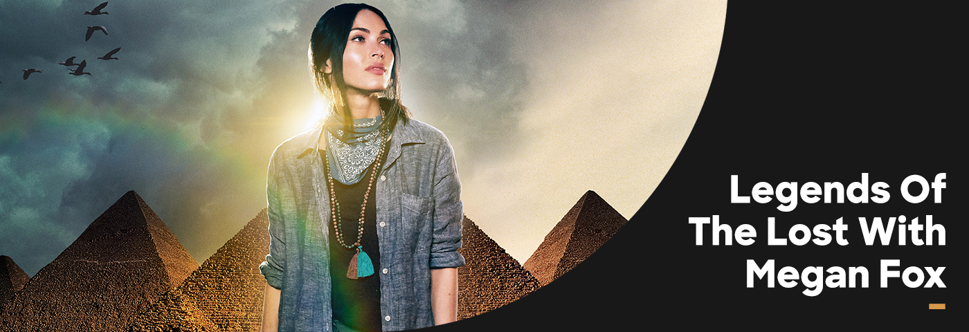 Legends Of The Lost With Megan Fox