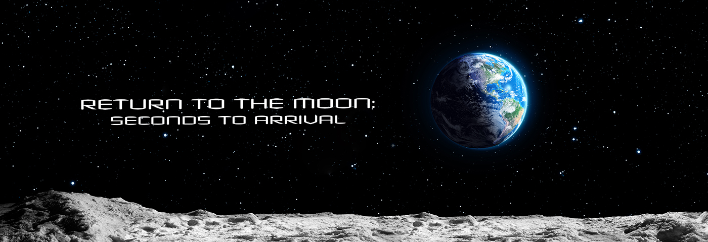 Return to the Moon: Seconds to Arrival